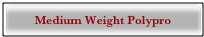 Medium Weight Polypro
