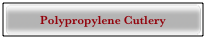 Polypropylene Cutlery